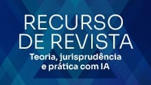 Recurso de Revista: Teoria, jurisprudência e prática com IA