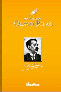 Migalhas de Olavo Bilac