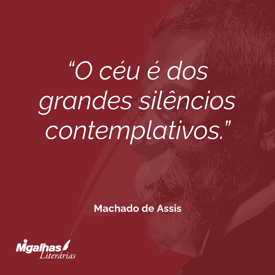 O céu é dos grandes silêncios contemplativos.