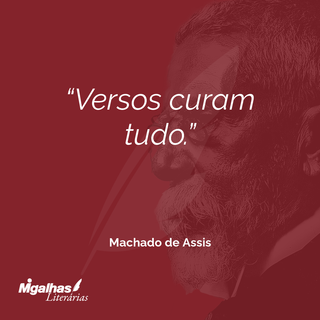 Versos curam tudo. 