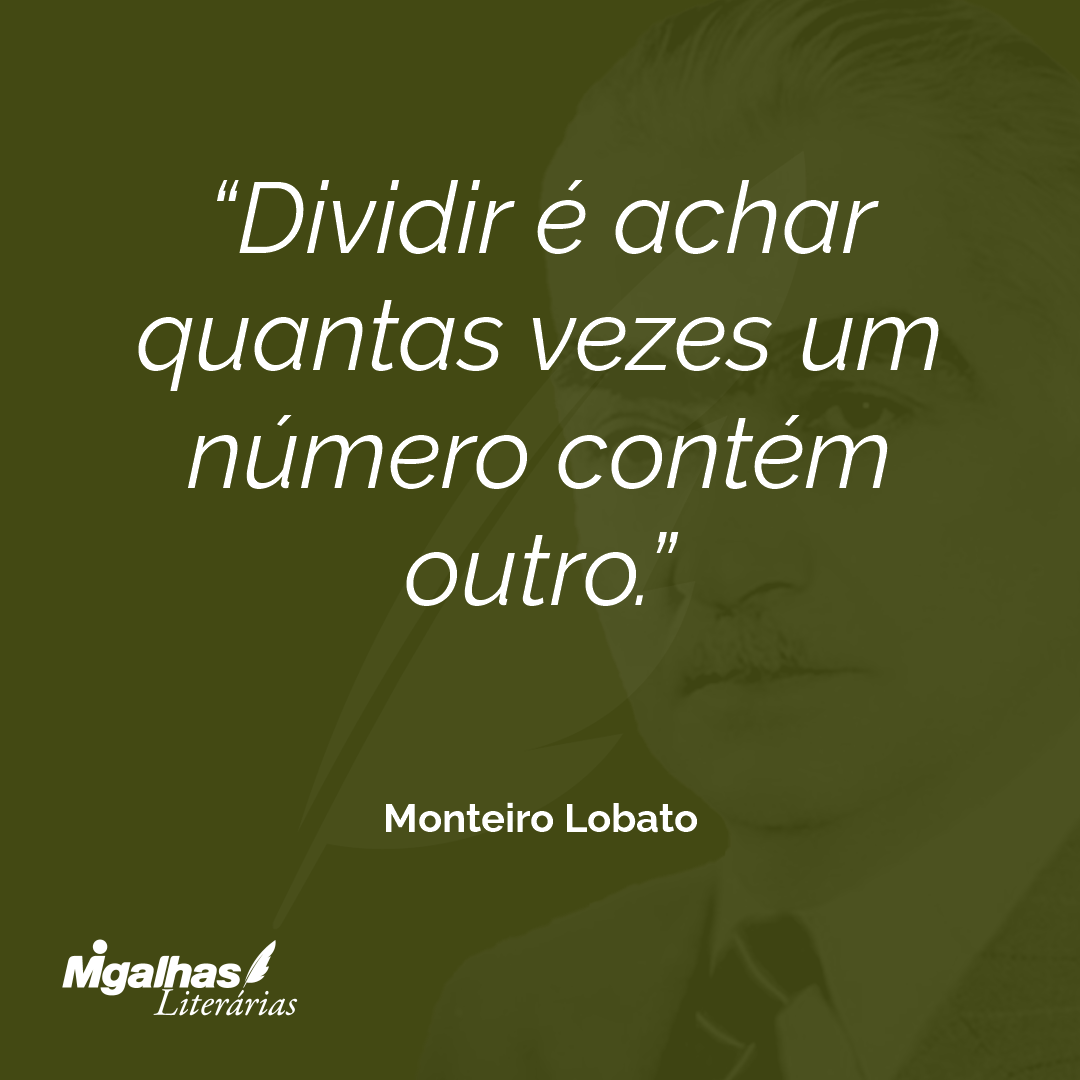 Frases e pensamentos de grandes escritores sobre Termo Divis%c3%a3o ...