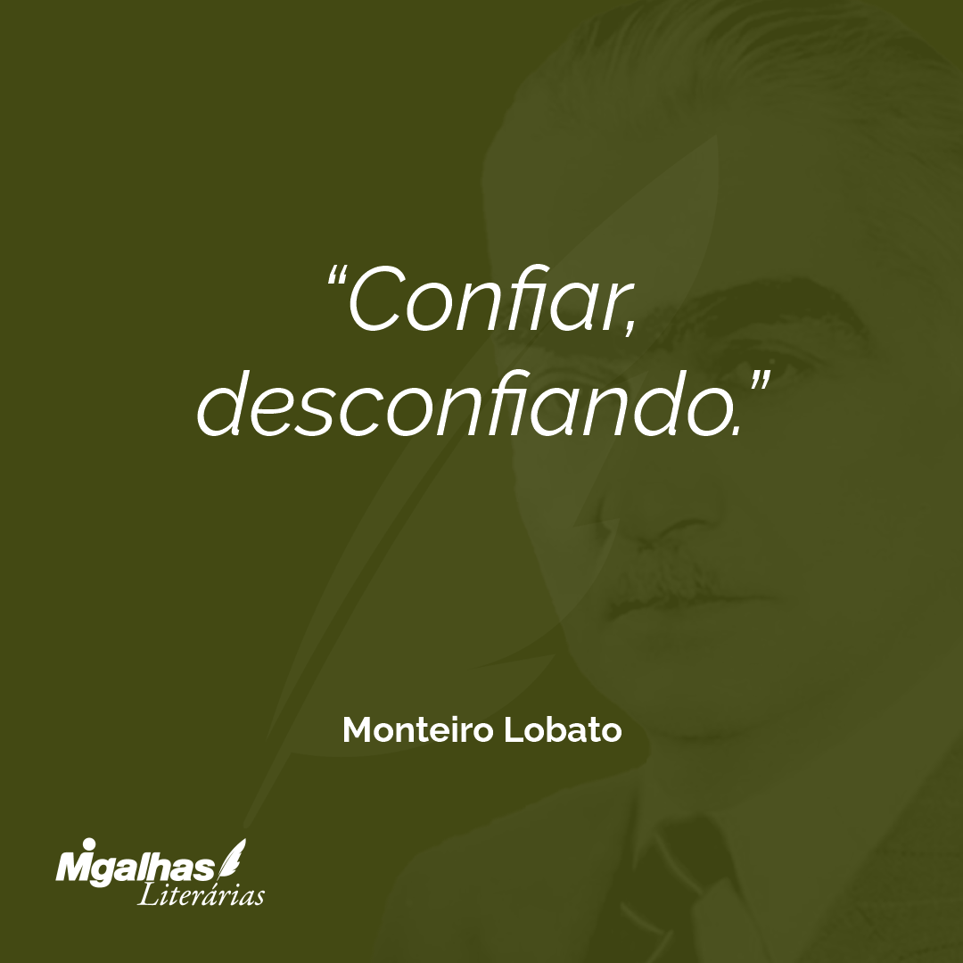 Confiar, desconfiando.