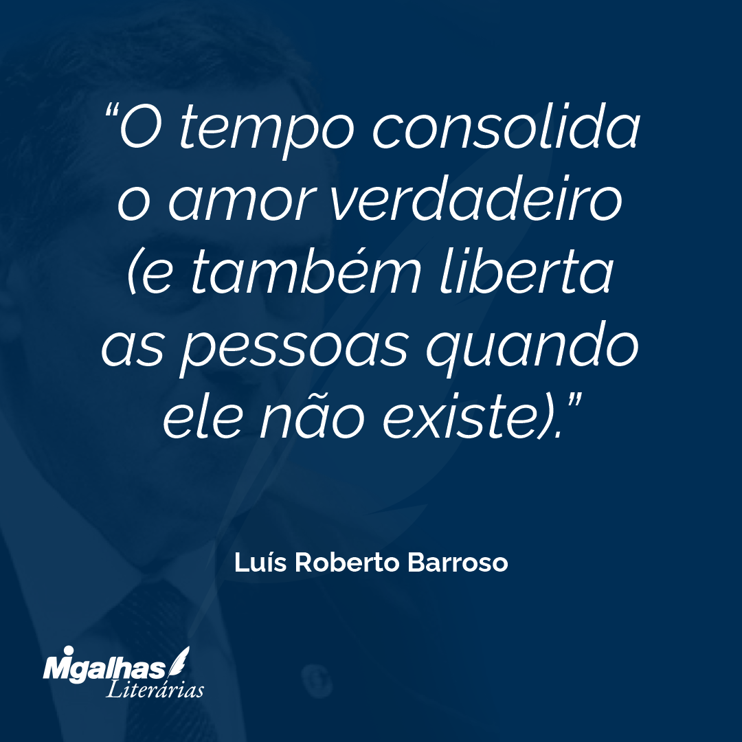 O tempo consolida o amor verdadeiro (e também liberta as pessoas quando ele não existe).