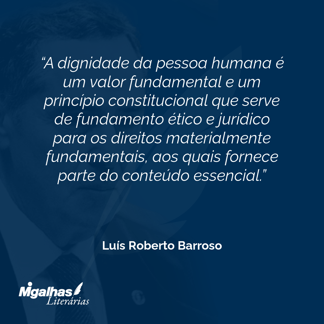 A dignidade da pessoa humana é um valor fundamental e um princípio constitucional que serve de fundamento ético e jurídico para os direitos materialmente fundamentais, aos quais fornece parte do conteúdo essencial.