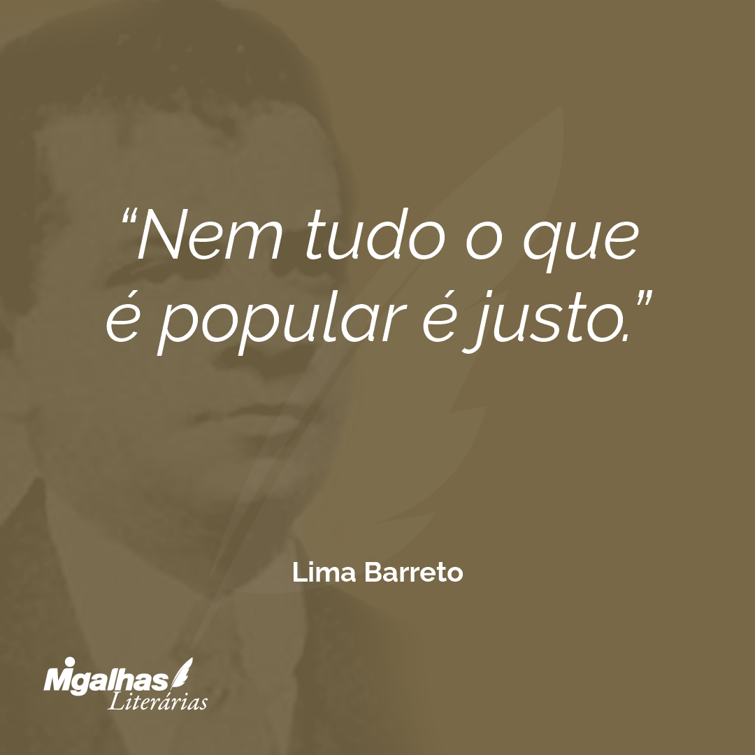 Nem tudo o que é popular é justo.