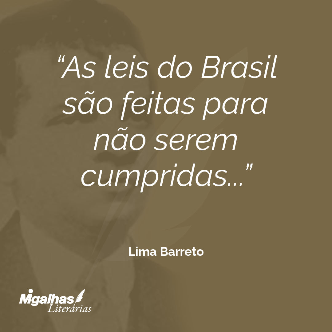 As leis do Brasil são feitas para não serem cumpridas...