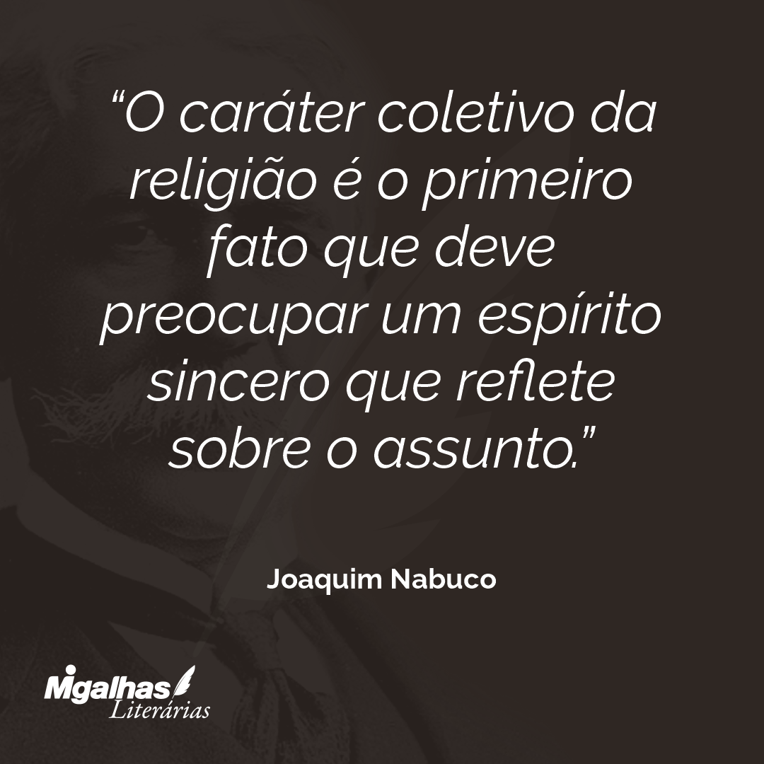 O caráter coletivo da religião é o primeiro fato que deve preocupar um espírito sincero que reflete sobre o assunto.