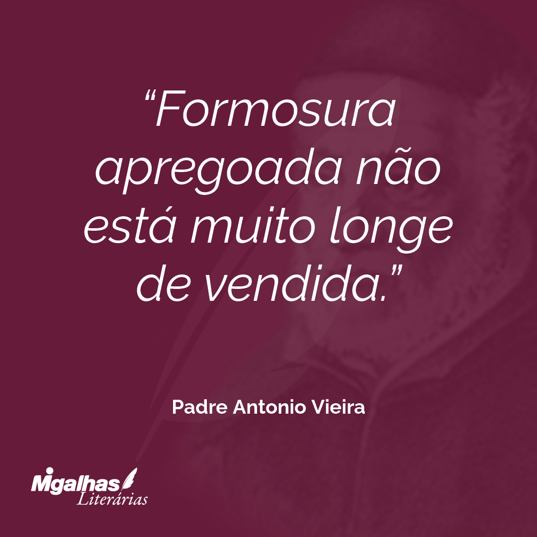 Formosura apregoada não está muito longe de vendida.