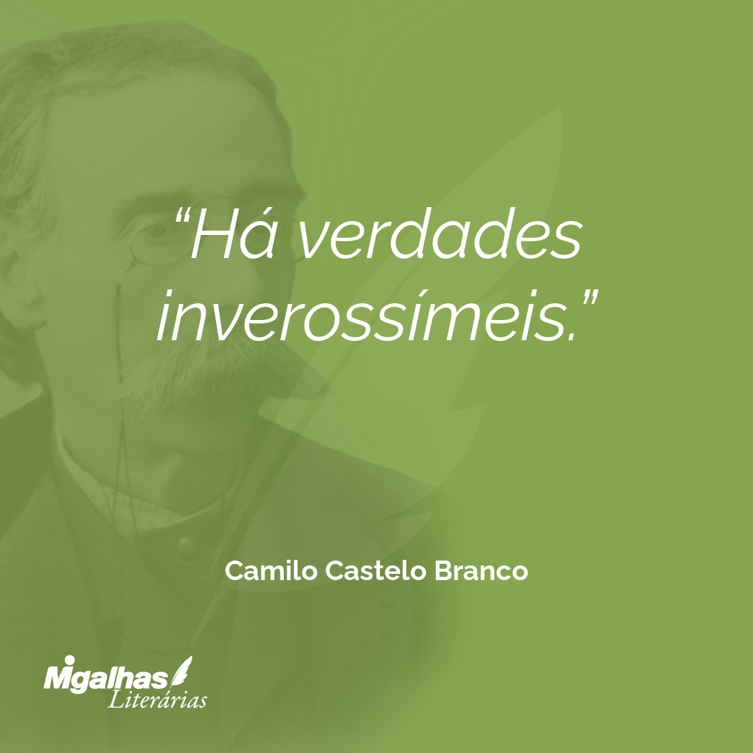 Há verdades inverossímeis.