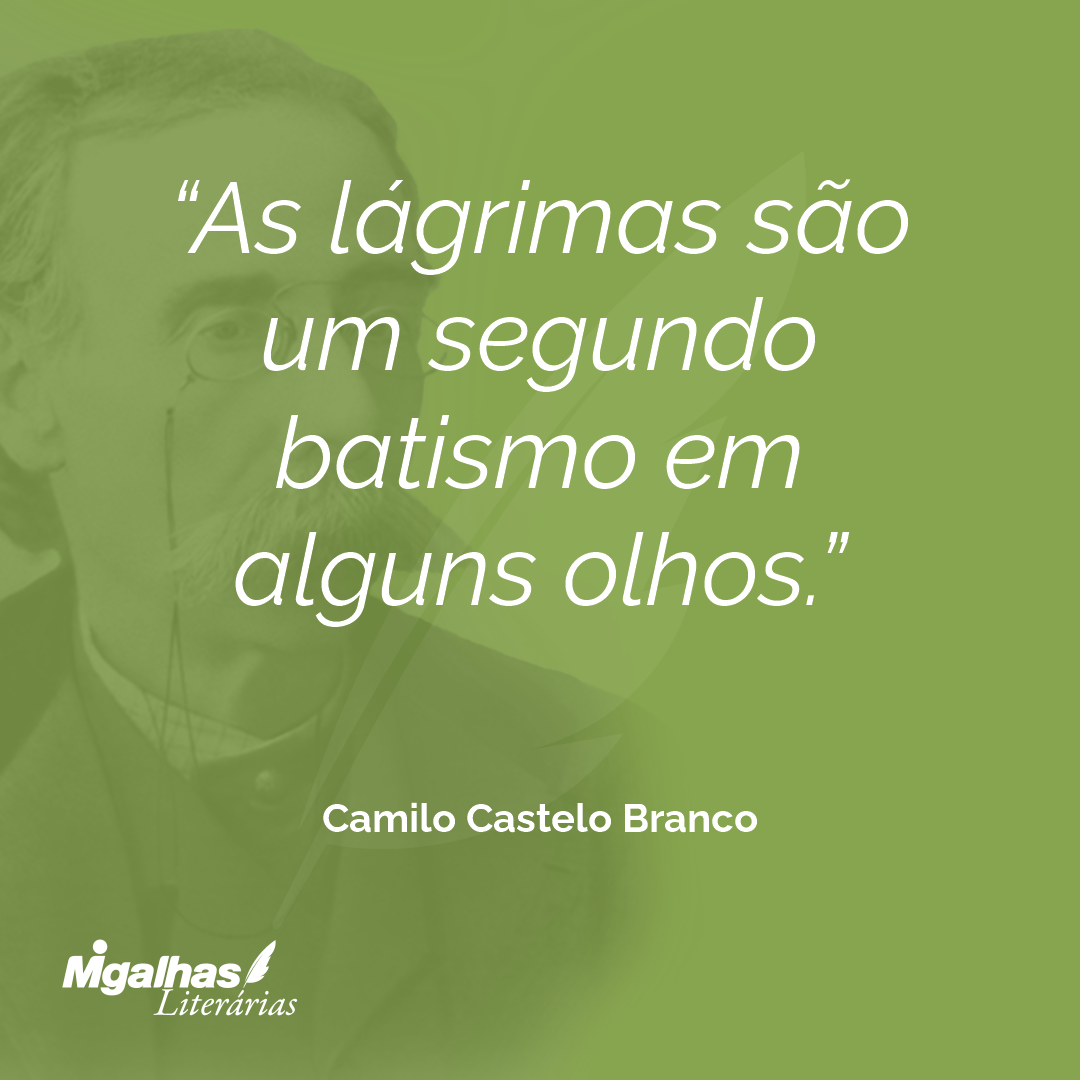 As lágrimas são um segundo batismo em alguns olhos.