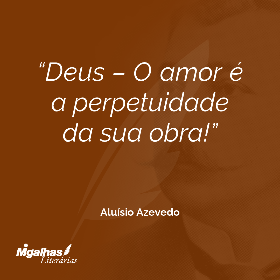 Deus - O amor é a perpetuidade da sua obra!