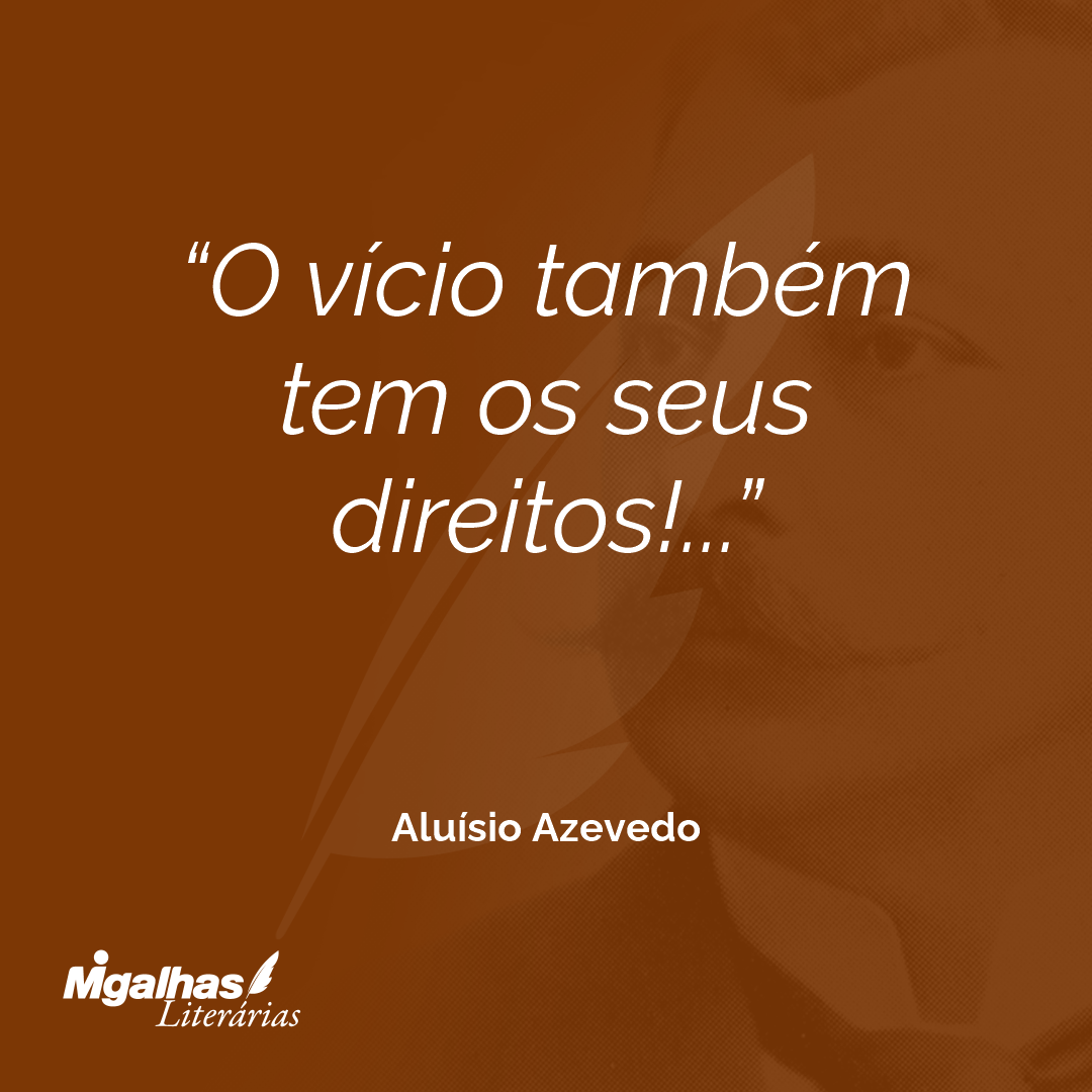 O vício também tem os seus direitos!...