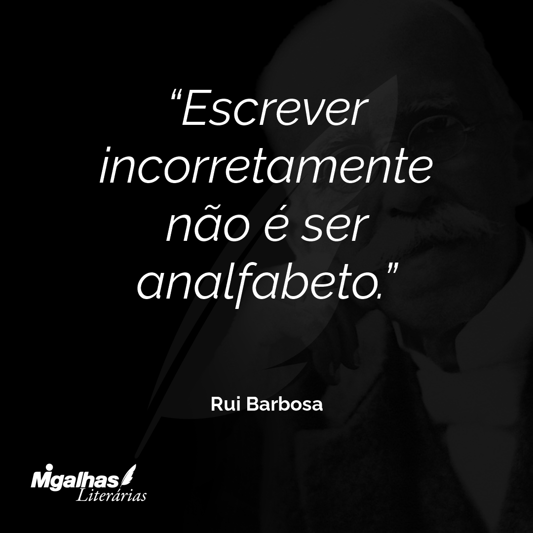 Escrever incorretamente não é ser analfabeto.
