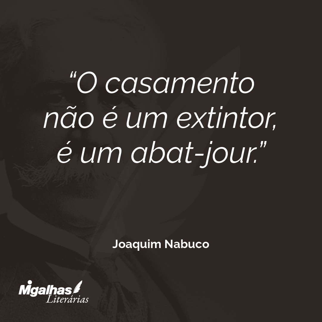 O casamento não é um extintor, é um abat-jour.