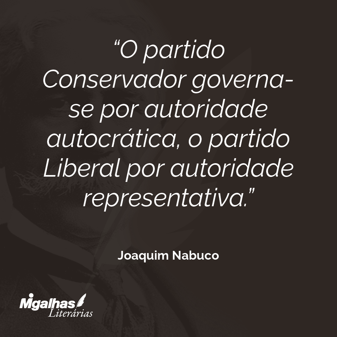 O partido Conservador governa-se por autoridade autocrática, o partido Liberal por autoridade representativa.