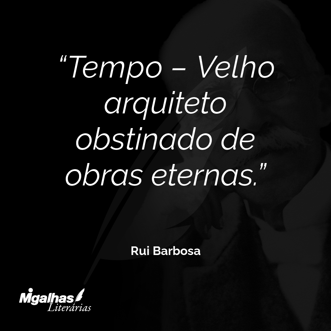 Tempo - Velho arquiteto obstinado de obras eternas.