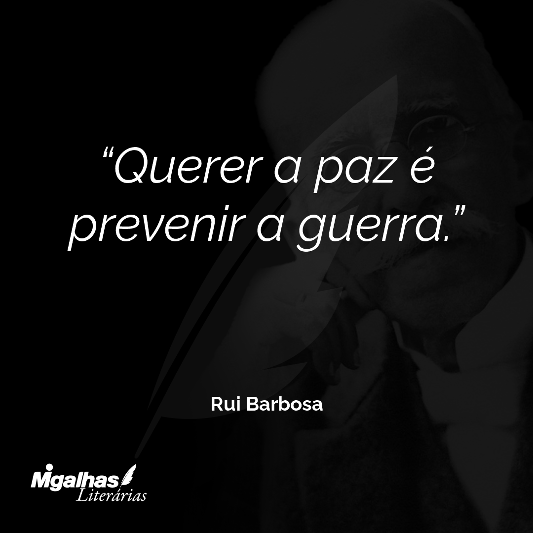Querer a paz é prevenir a guerra.